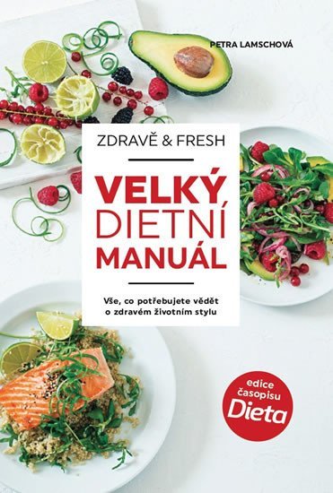 Levně Zdravě &amp; fresh aneb Velký dietní manuál - Petra Lamschová