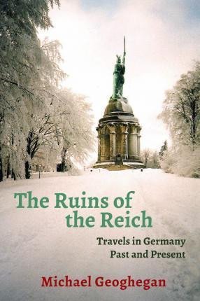 Ruins Of The Reich - Michael Geoghegan