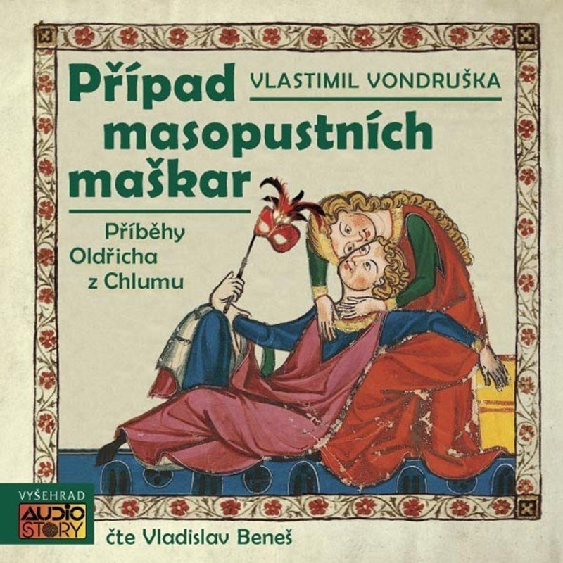 Levně Případ masopustních maškar - Příběhy Oldřicha z Chlumu - CD - Vlastimil Vondruška