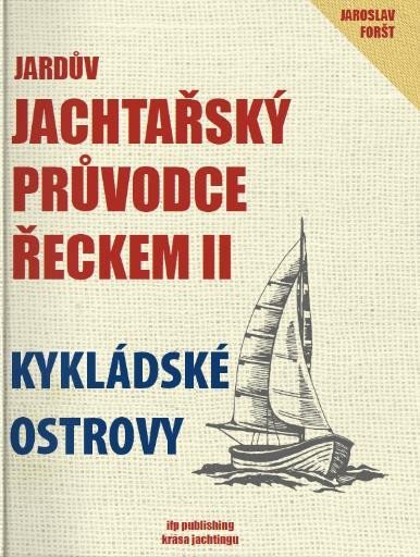 Levně Jardův jachtařský průvodce Řeckem II. - Kykládské ostrovy - Jaroslav Foršt