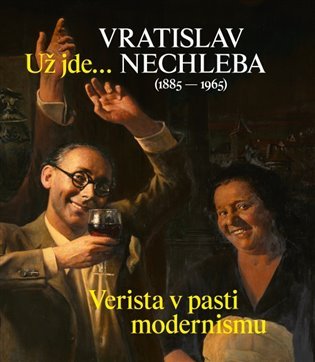 Levně Už jde... Verisa v pasti nmodernismu - Vratislav Nechleba