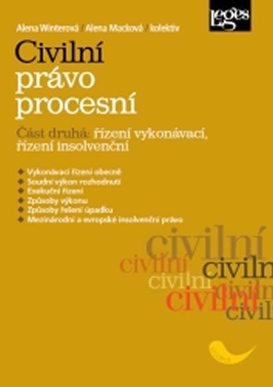 Levně Civilní právo procesní 2 - Řízení vykonávací, řízení insolvenční, 2. vydání - Alena Macková