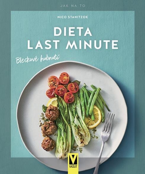 Dieta last minute – Bleskové hubnutí - Nico Staniczok