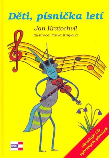 Děti, písnička letí + CD - Jan Kratochvíl