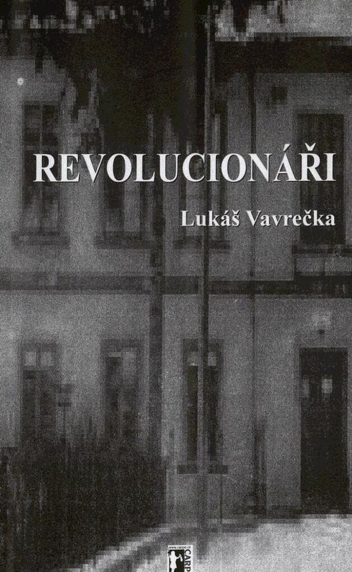 Revolucionáři - Lukáš Vavrečka