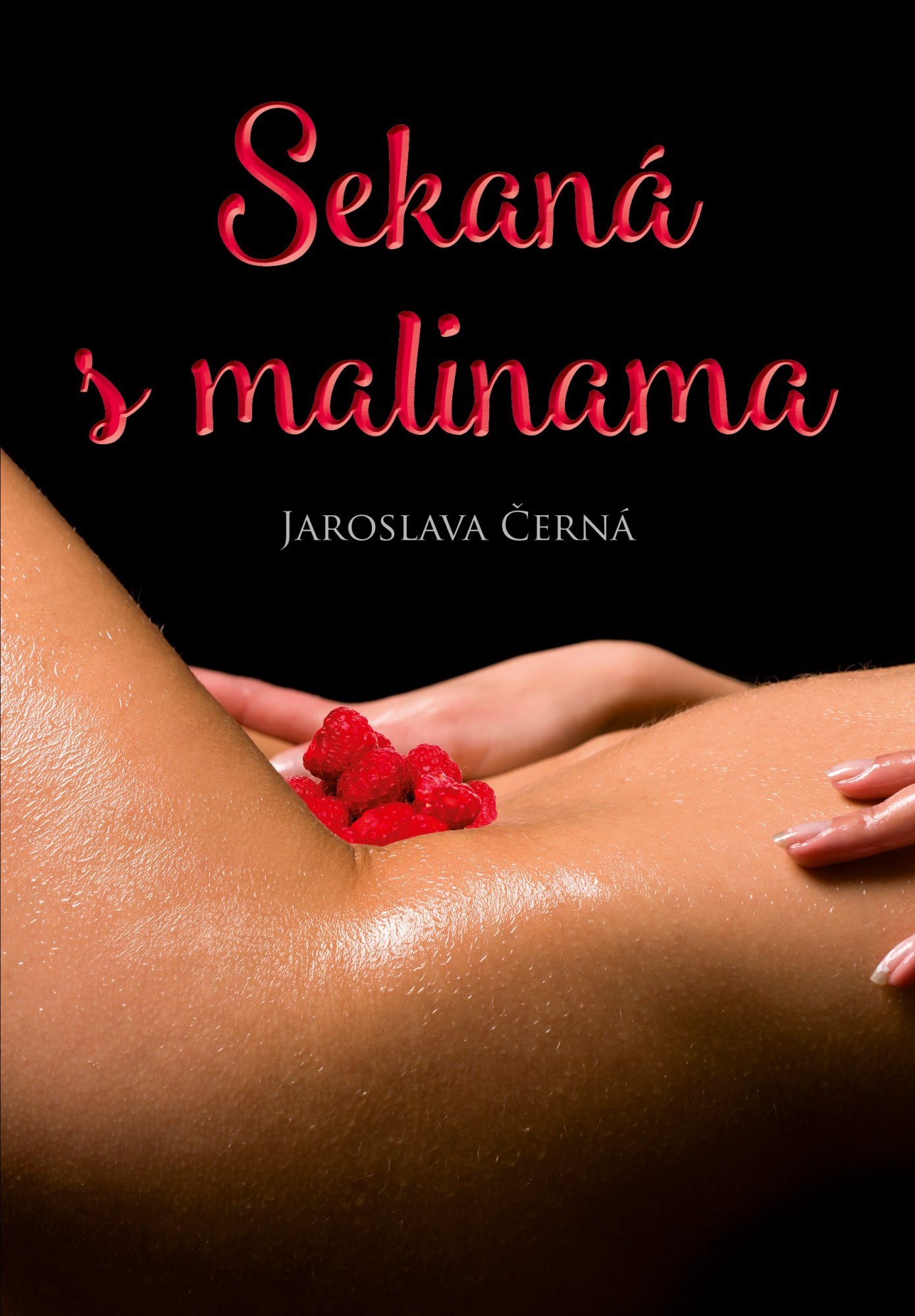 Levně Sekaná s malinama - Jaroslava Černá