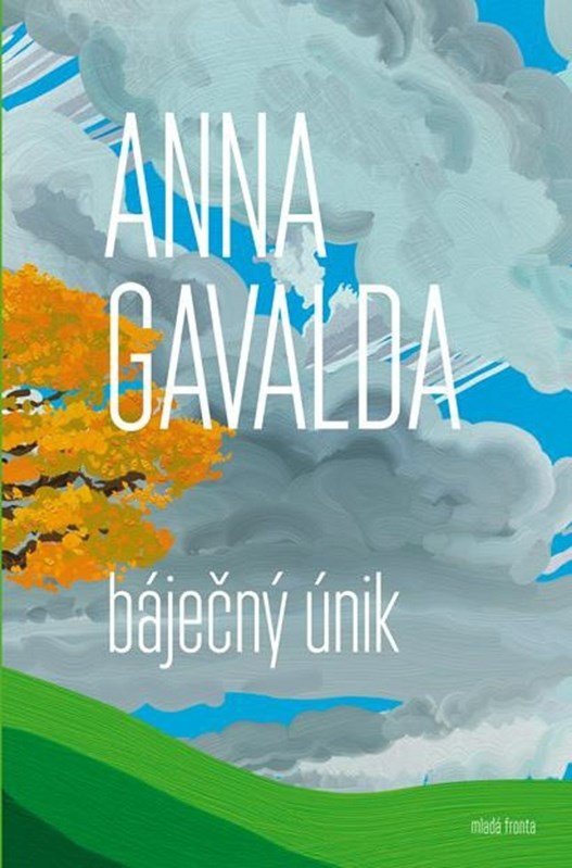 Báječný únik, 2. vydání - Anna Gavalda