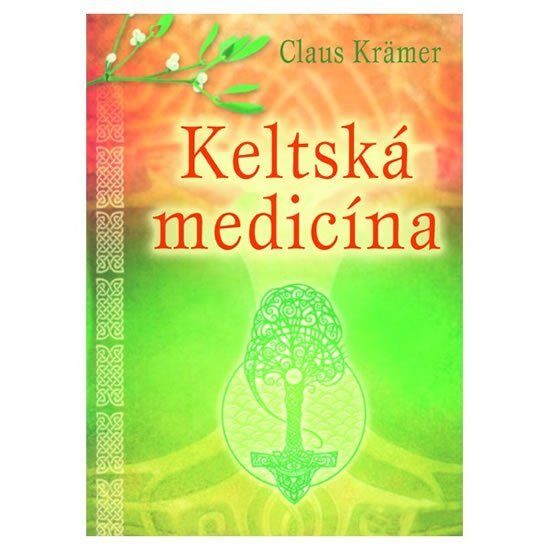 Levně Keltská medicína - Claus Krämer