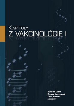 Levně Kapitoly z vakcinológie I - Vladimír Oleár; Zuzana Krištúfková; Cyril Klement
