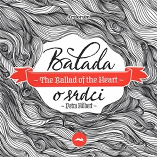 Levně Balada o srdci / The Ballad of the Heart - Petra Hilbert