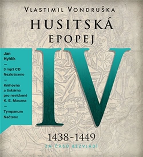 Husitská epopej IV. - Za časů bezvládí - 3 CDmp3 (Čte Jan Hyhlík) - Vlastimil Vondruška