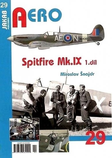 Levně Spitfire Mk.IX - 3.díl - Miroslav Šnajdr