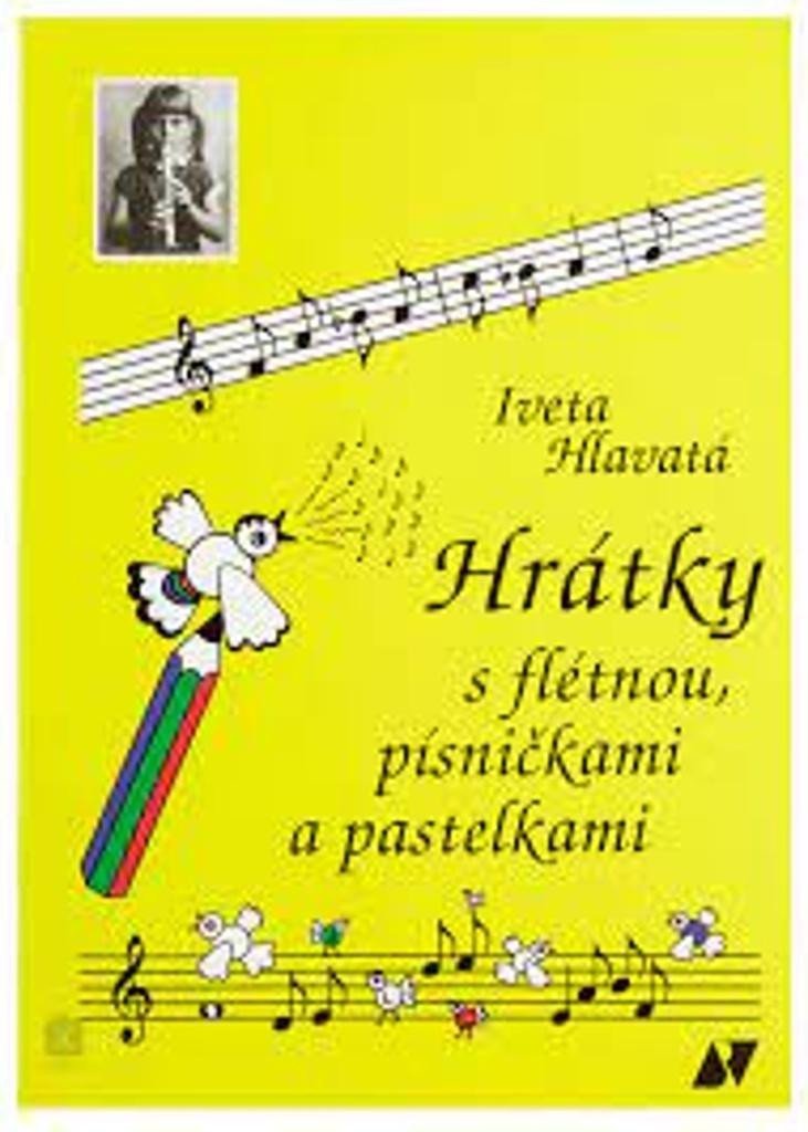 Levně Hrátky s flétnou, písničkami a pastelkami, 2. vydání - Iveta Hlavatá