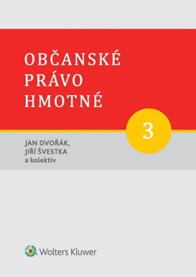Levně Občanské právo hmotné 3: Věcná práva - Jan Dvořák