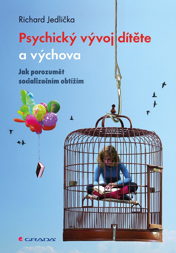 Levně Psychický vývoj dítěte a výchova - Jak porozumět socializačním obtížím - Richard Jedlička
