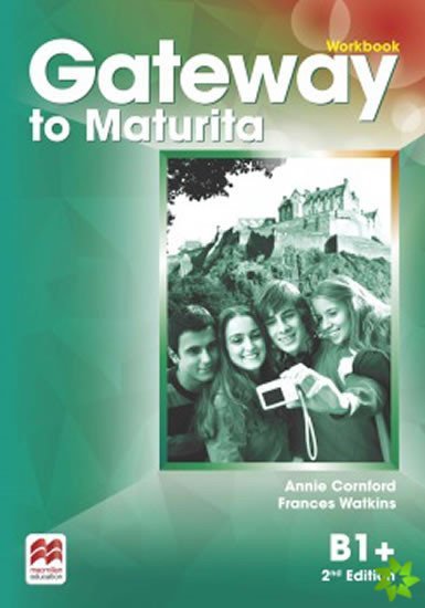 Levně Gateway to Maturita B1+ Workbook, 2nd Edition - Annie Cornford