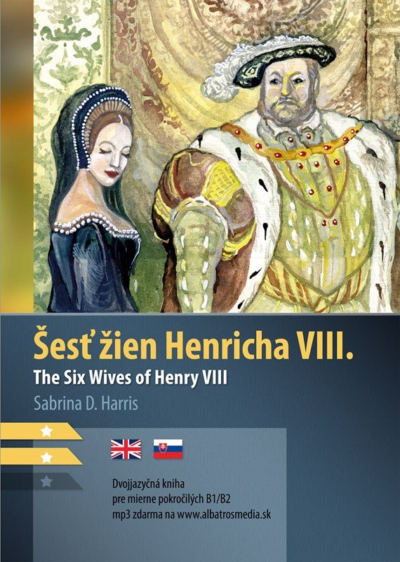 Levně Šesť žien Henricha VIII. B1/B2 (AJ-SJ) - Sabrina D. Harris
