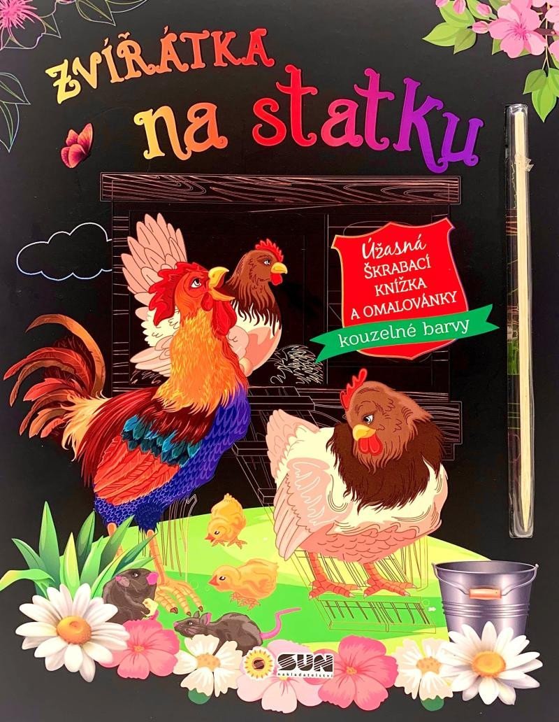 Levně Zvířátka na statku - Úžasná škrábací knížka a omalovánky