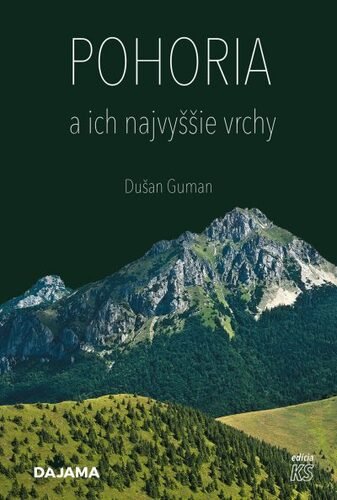 Levně Pohoria a ich najvyššie vrchy - Dušan Guman