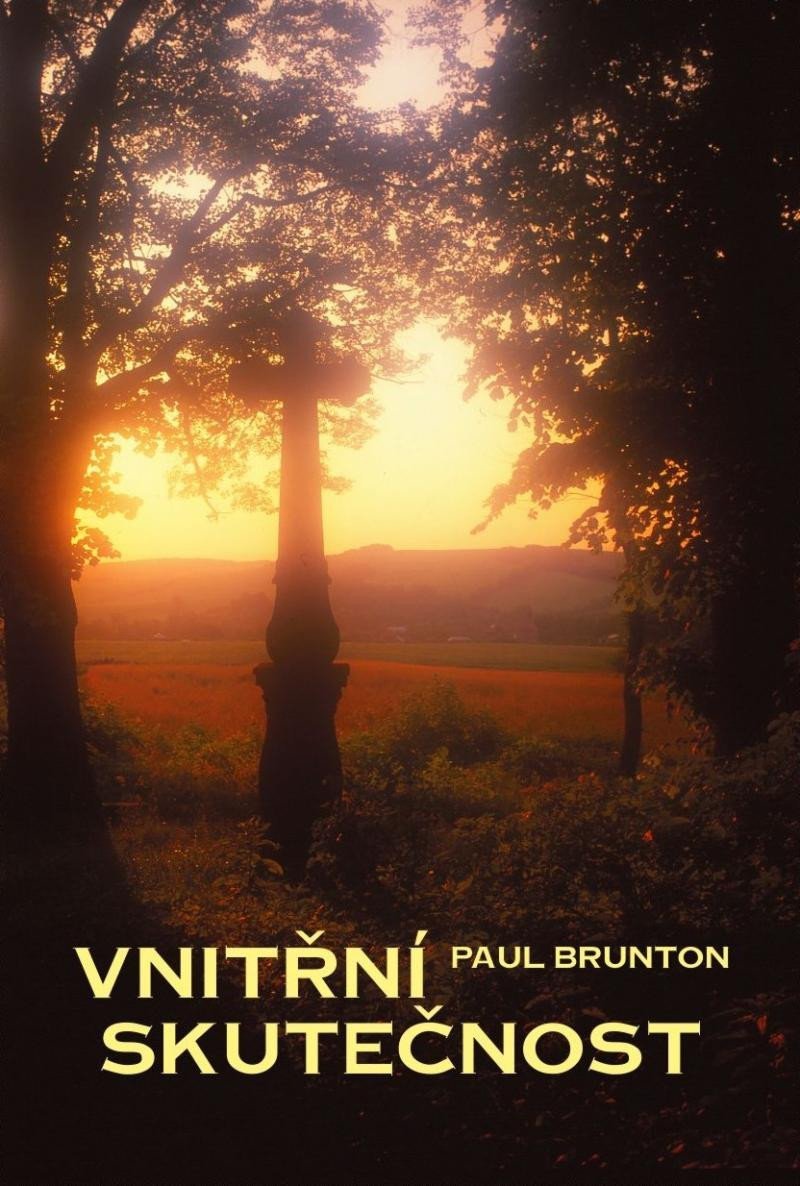 Levně Vnitřní skutečnost - Paul Brunton