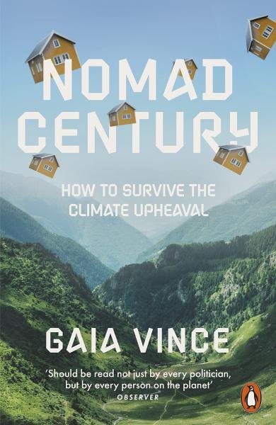 Levně Nomad Century: How to Survive the Climate Upheaval - Gaia Vince
