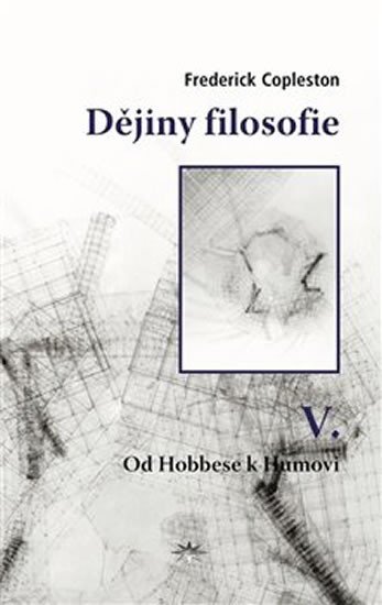 Dějiny filosofie V. - Od Hobbese k Humovi - Frederick Charles Copleston