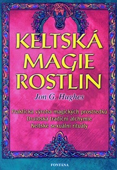Levně Keltská magie rostlin - Jon G. Hughes