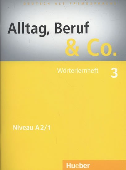 Levně Alltag, Beruf &amp; Co. 3 - Wörterlernheft - Norber Becker