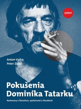 Levně Pokušenia Dominika Tatarku - Anton Vydra; Peter Zajac