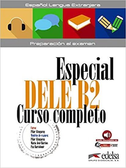 Especial DELE B2 Curso completo - libro + audio descargable - Hortelano Elena González