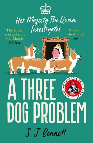 Levně A Three Dog Problem: The Queen investigates a murder at Buckingham Palace - S. J. Bennett