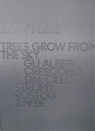 Levně Rony Plesl: Stromy rostou z nebe - Rony Plesl