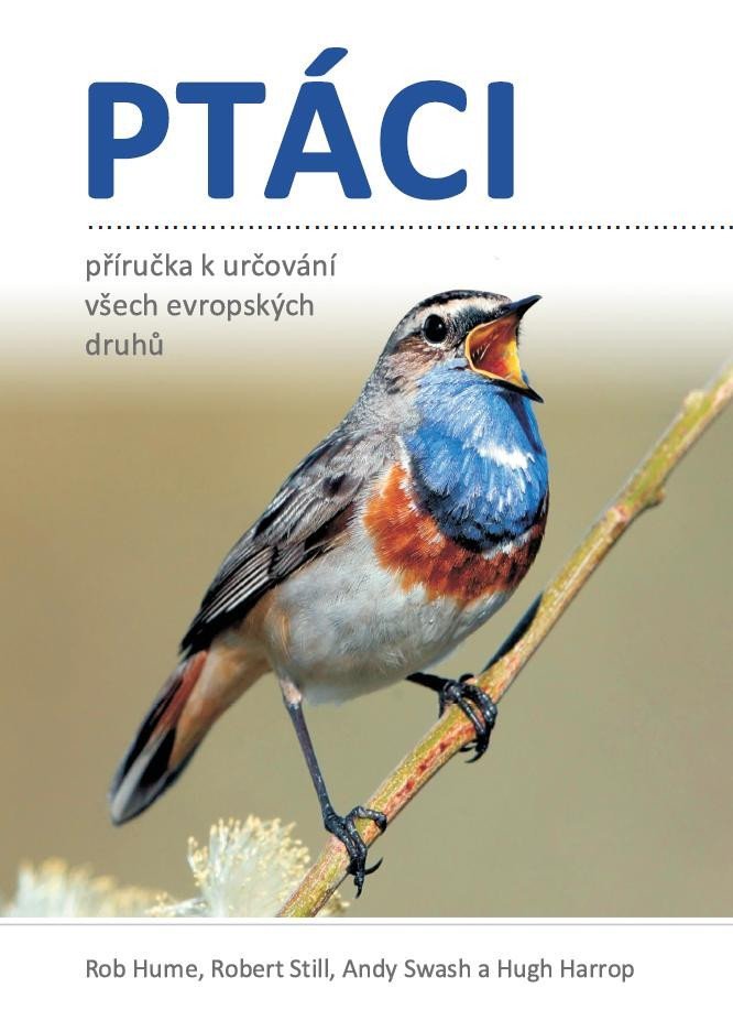 Ptáci - Příručka k určování všech evropských druhů - Rob Hume