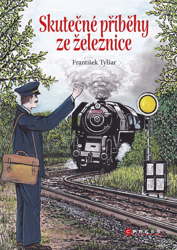 Levně Skutečné příběhy ze železnice - František Tylšar
