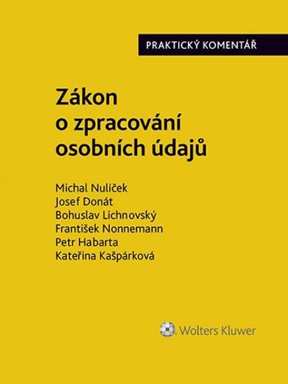 Zákon o zpracování osobních údajů (110/2019 Sb.). Praktický komentář - Michal Nulíček