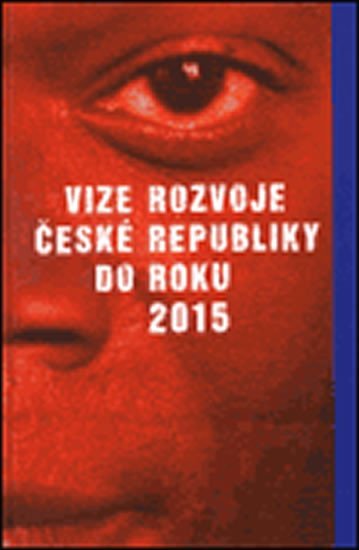 Levně Vize rozvoje České republiky do roku 2015 - autorů kolektiv