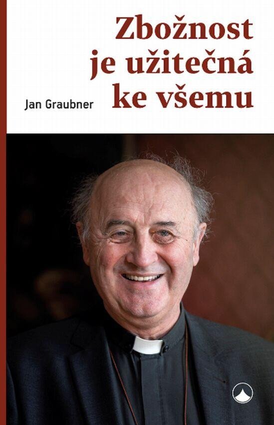 Levně Zbožnost je užitečná ke všemu - Jan Graubner