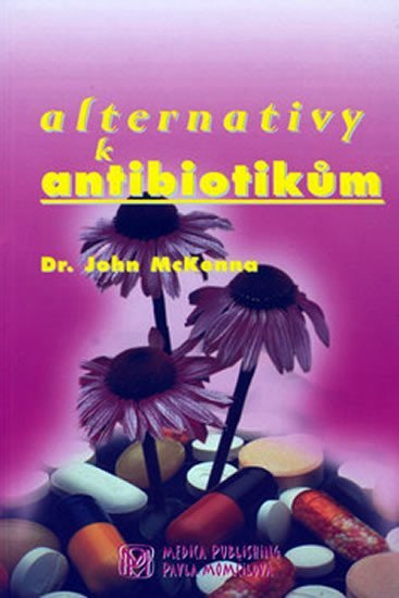 Levně Alternativy k antibiotikům - John McKenna