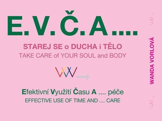 Levně E.V.Č.A.... Starej se o ducha i tělo / TAKE CARE of your SOUL and BODY - Wanda Vorlová