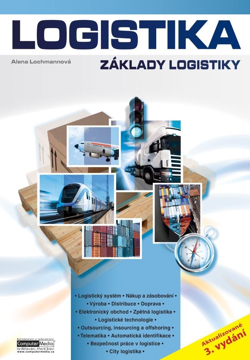 Levně Logistika - Základy logistiky, 3. vydání - Alena Lochmanová