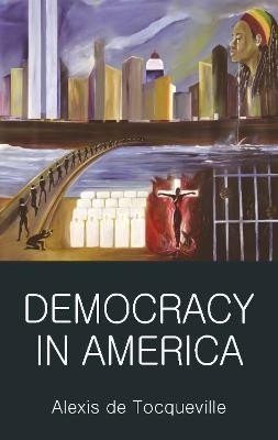 Levně Democracy in America - Tocqueville Alexis de