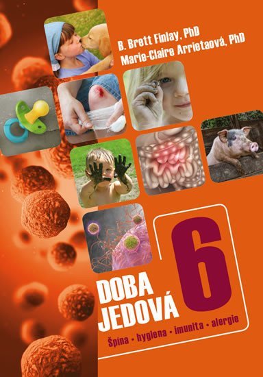 Levně Doba jedová 6 - Špína, hygiena, imunita, alergie - Marie-Claire Arrietaová