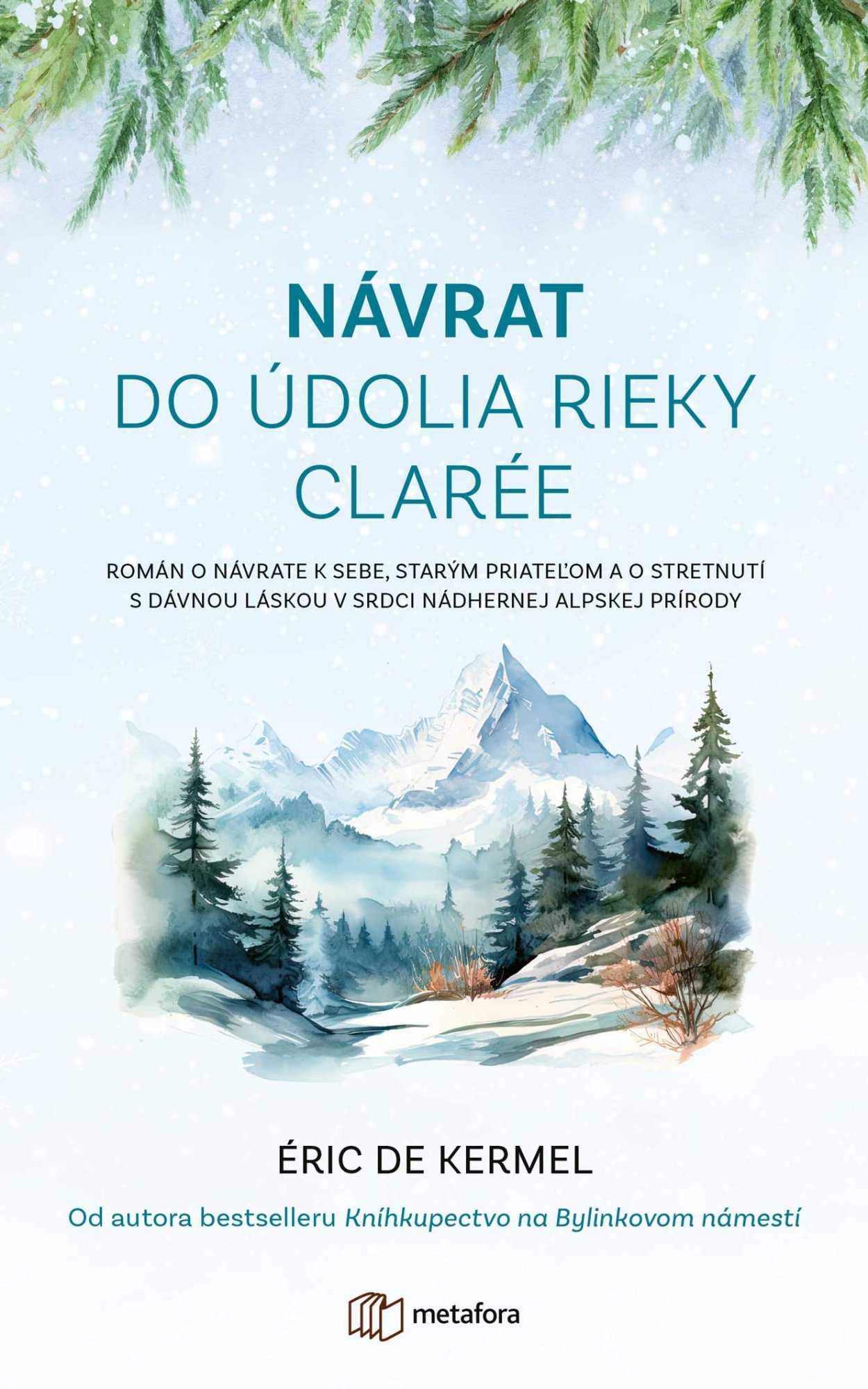 Levně Návrat do údolia rieky Clarée - Eric Kermel de