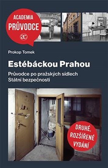 Levně Estébáckou Prahou - Průvodce po pražských sídlech Státní bezpečnosti - Prokop Tomek