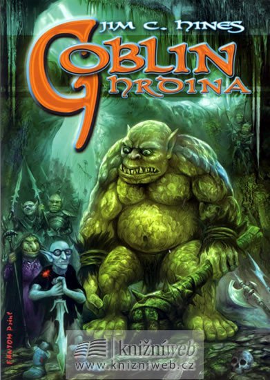 Goblin 2 - Goblin hrdina - Jim C. Hines