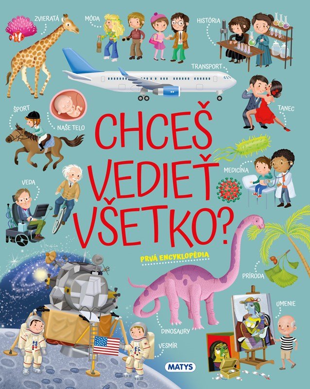 Chceš vedieť všetko? Prvá encyklopédia - Ilaria Barsotti