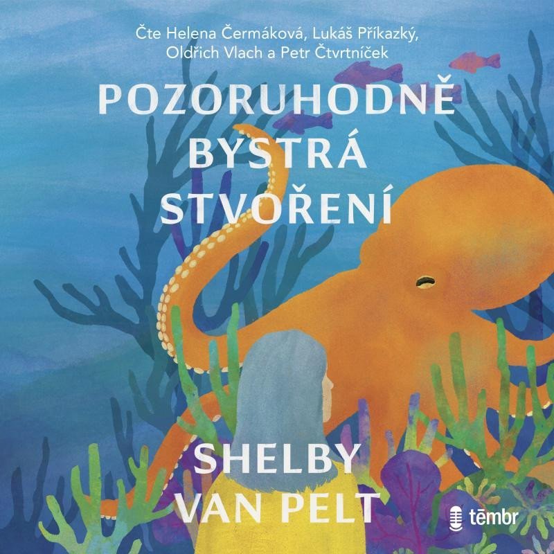 Levně Pozoruhodně bystrá stvoření - audioknihovna - Shelby van Pelt
