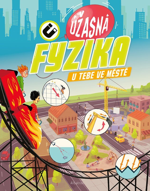 Levně Úžasná fyzika u Tebe ve městě - ÚDiF: Úžasné divadlo fyziky