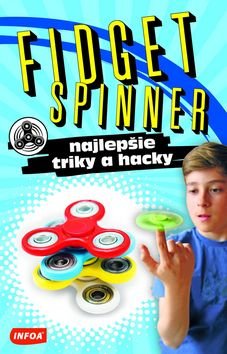 Levně Fidget Spinner Najlepšie triky a hacky