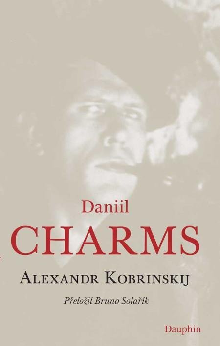 Levně Daniil Charms - Alexandr Kobrinskij